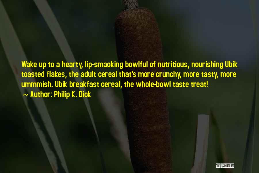 Hearty Breakfast Quotes By Philip K. Dick