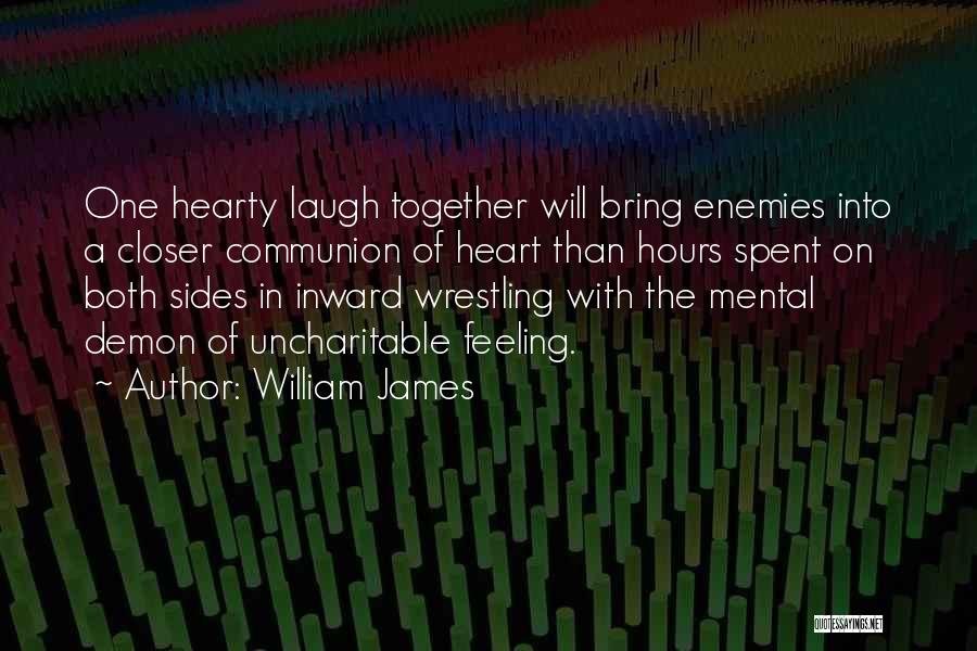 Hearty Laugh Quotes By William James