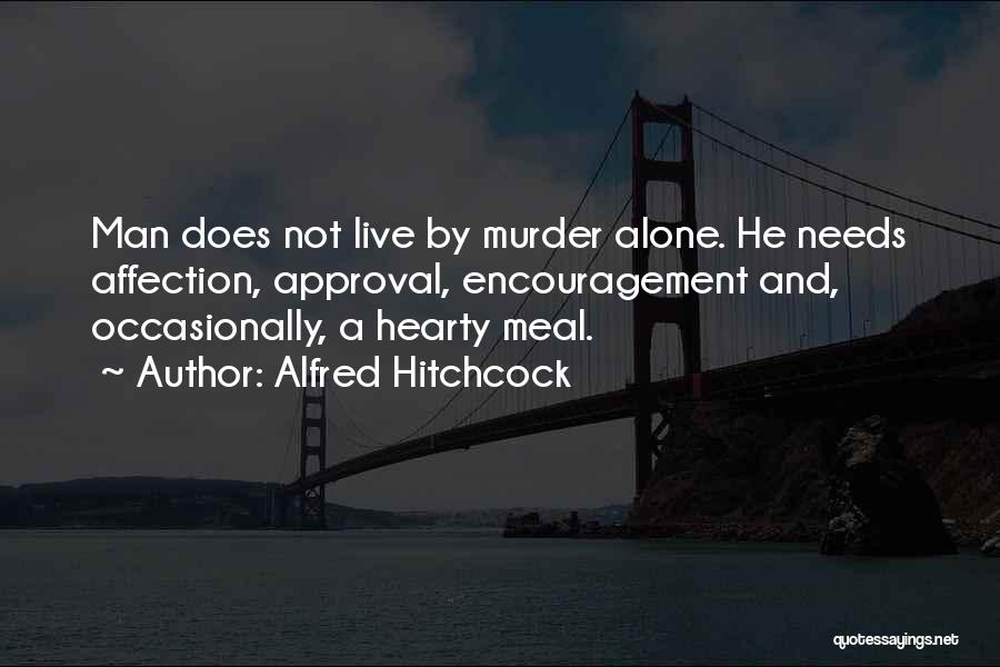 Hearty Meal Quotes By Alfred Hitchcock