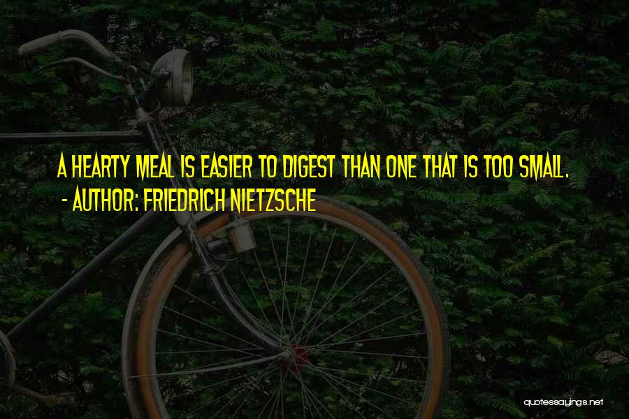 Hearty Meal Quotes By Friedrich Nietzsche