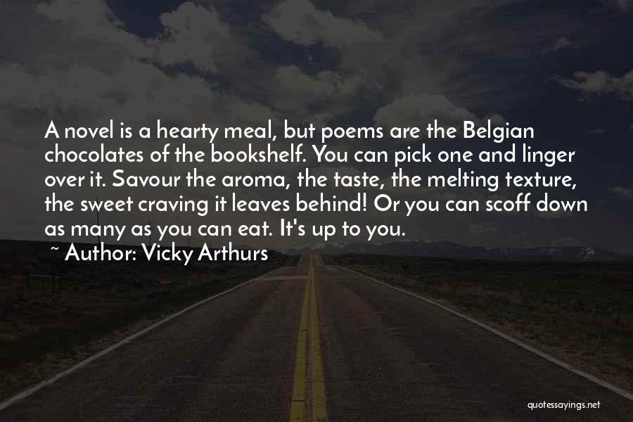 Hearty Meal Quotes By Vicky Arthurs