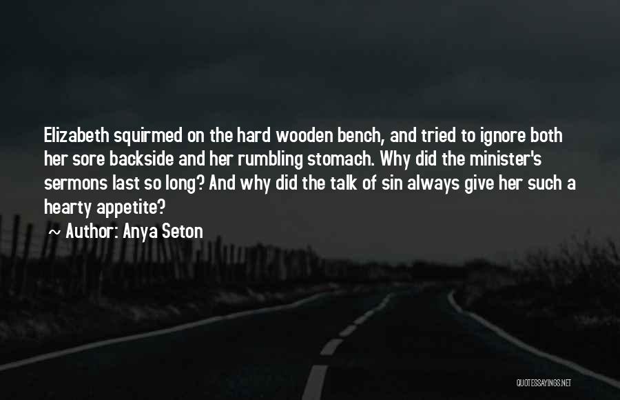 Hearty Quotes By Anya Seton