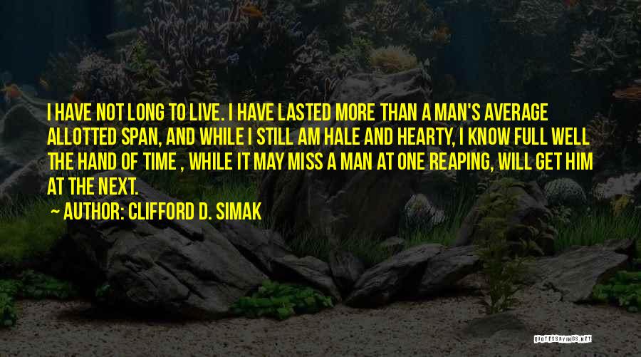 Hearty Quotes By Clifford D. Simak