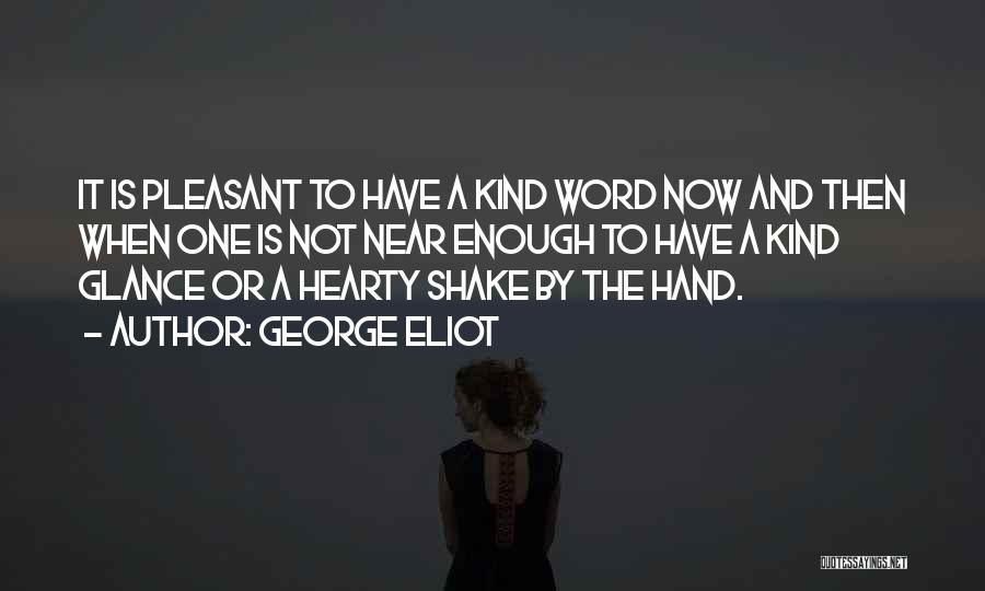 Hearty Quotes By George Eliot