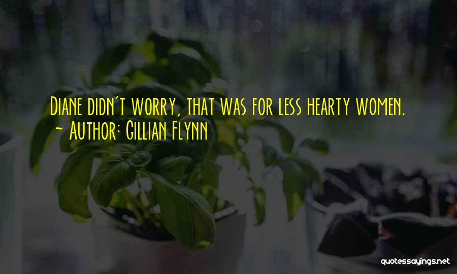 Hearty Quotes By Gillian Flynn