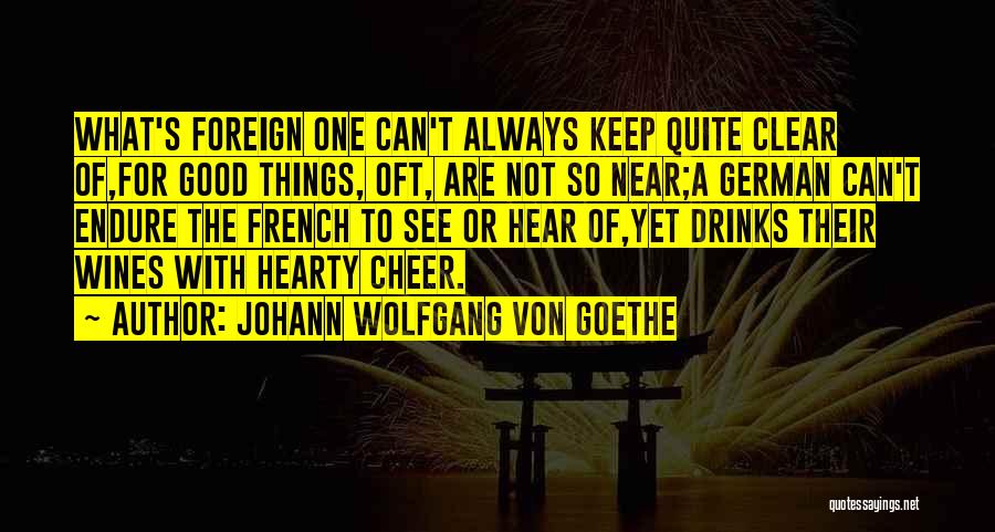 Hearty Quotes By Johann Wolfgang Von Goethe