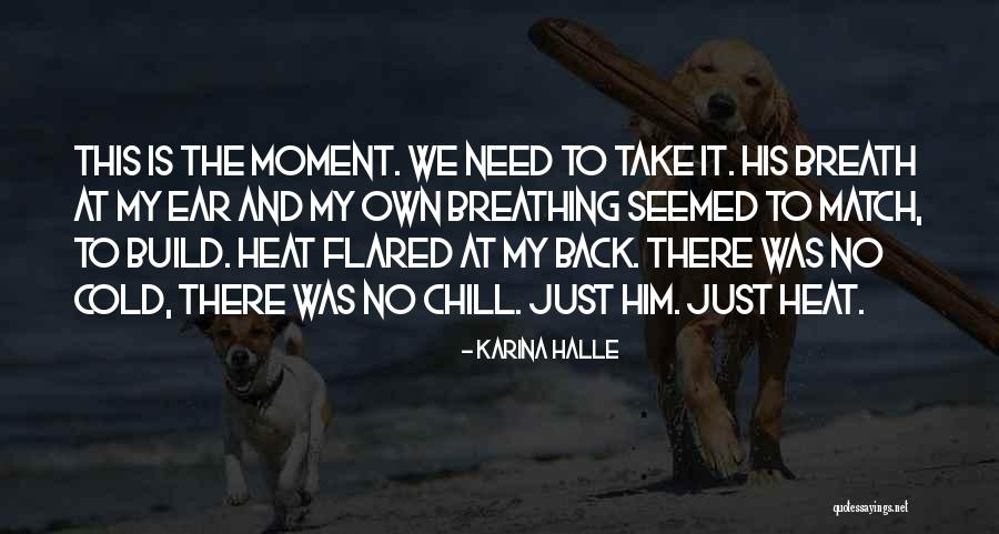 Heat And Cold Quotes By Karina Halle Heat And Cold Quotes By Karina Halle