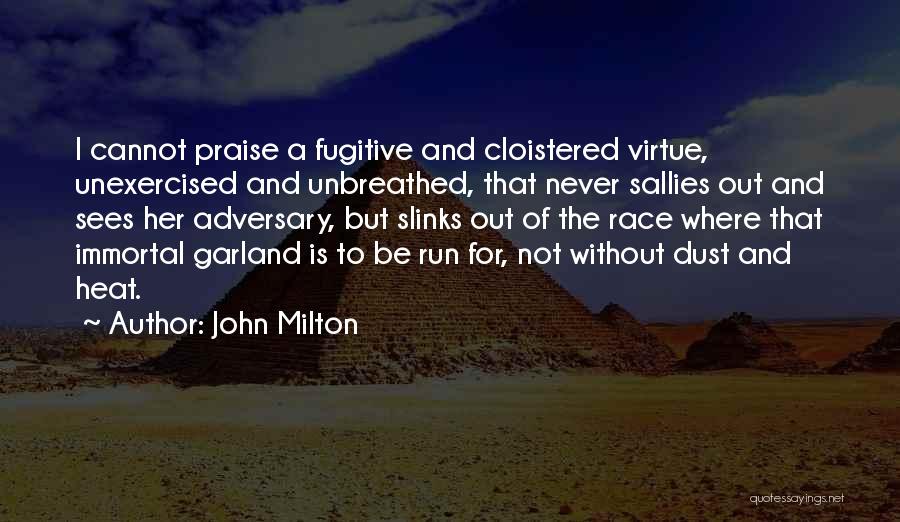 Heat And Dust Quotes By John Milton