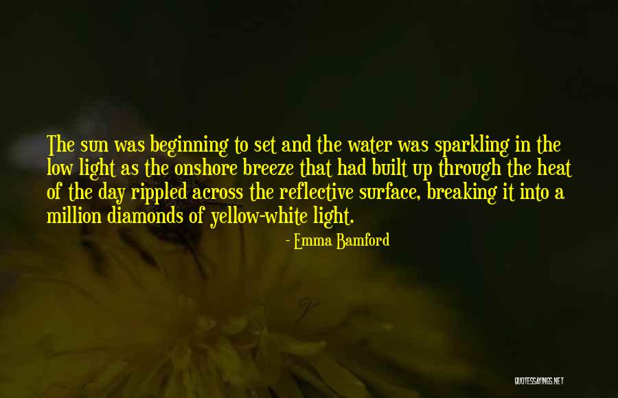Heat And Light Quotes By Emma Bamford Heat And Light Quotes By Emma Bamford