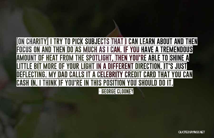 Heat And Light Quotes By George Clooney Heat And Light Quotes By George Clooney