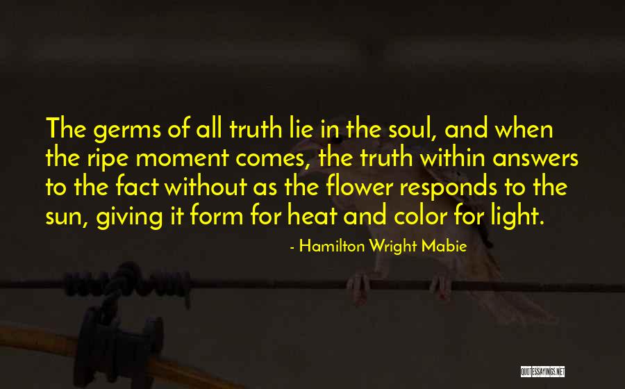 Heat And Light Quotes By Hamilton Wright Mabie Heat And Light Quotes By Hamilton Wright Mabie