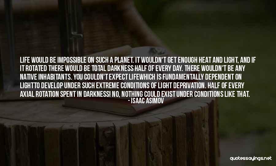 Heat And Light Quotes By Isaac Asimov Heat And Light Quotes By Isaac Asimov
