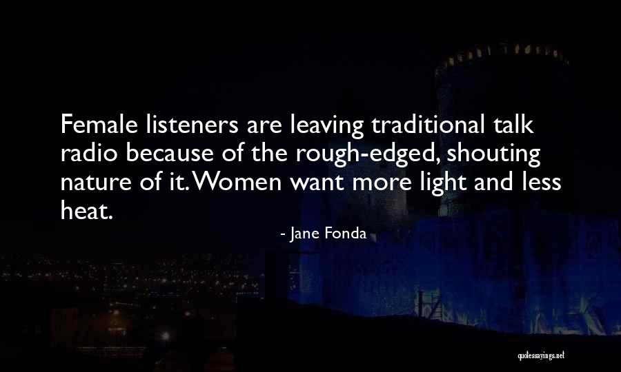 Heat And Light Quotes By Jane Fonda Heat And Light Quotes By Jane Fonda