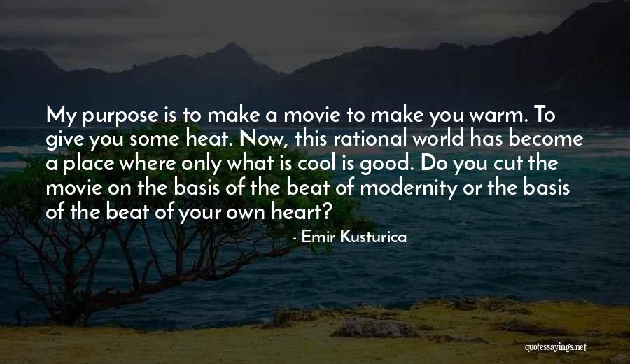Heat Movie Best Quotes By Emir Kusturica Heat Movie Best Quotes By Emir Kusturica