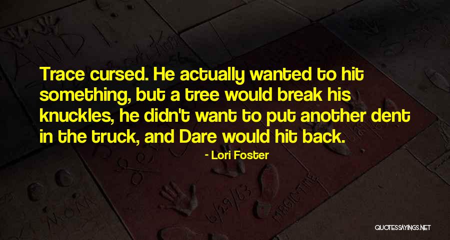 Heat Movie Best Quotes By Lori Foster Heat Movie Best Quotes By Lori Foster