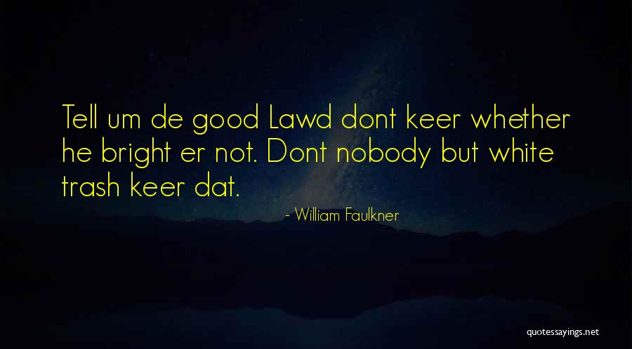 Heat Press Quotes By William Faulkner Heat Press Quotes By William Faulkner