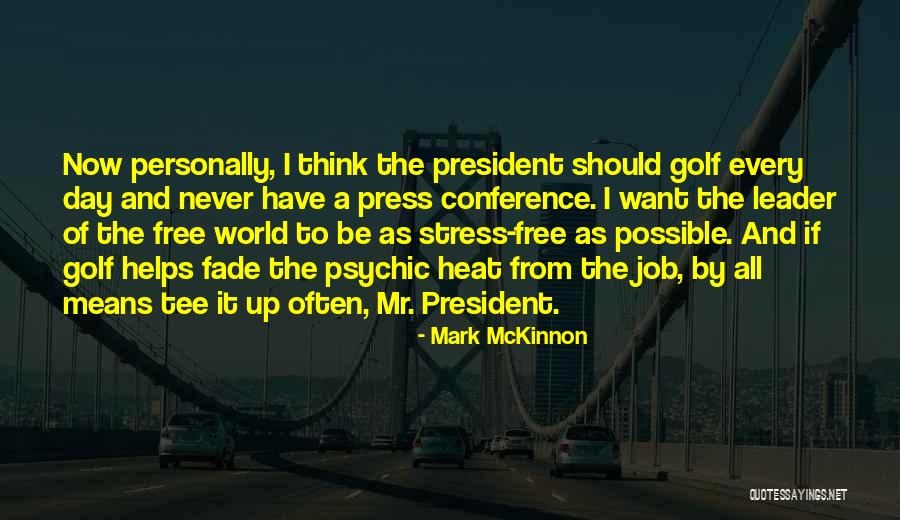 Heat Stress Quotes By Mark McKinnon Heat Stress Quotes By Mark McKinnon