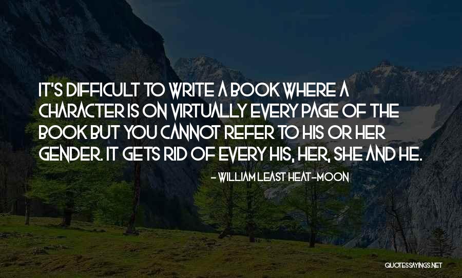 Heat The Book Quotes By William Least Heat-Moon Heat The Book Quotes By William Least Heat-Moon