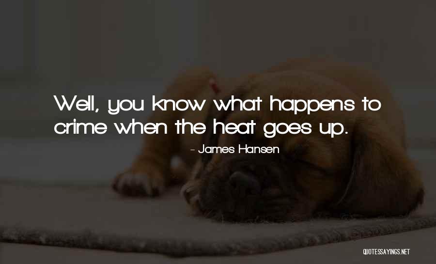 Heat The Quotes By James Hansen Heat The Quotes By James Hansen