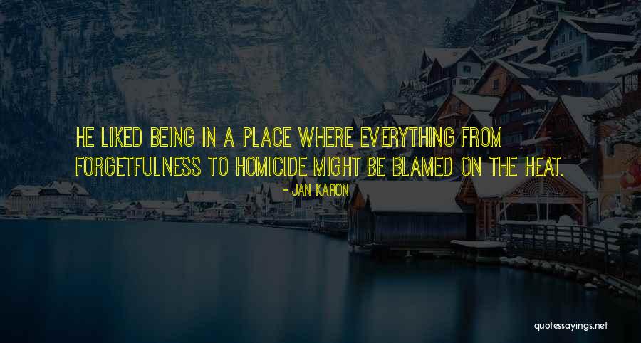 Heat The Quotes By Jan Karon Heat The Quotes By Jan Karon