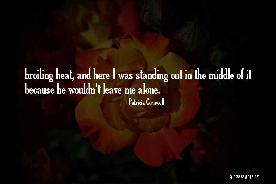 Heat The Quotes By Patricia Cornwell Heat The Quotes By Patricia Cornwell