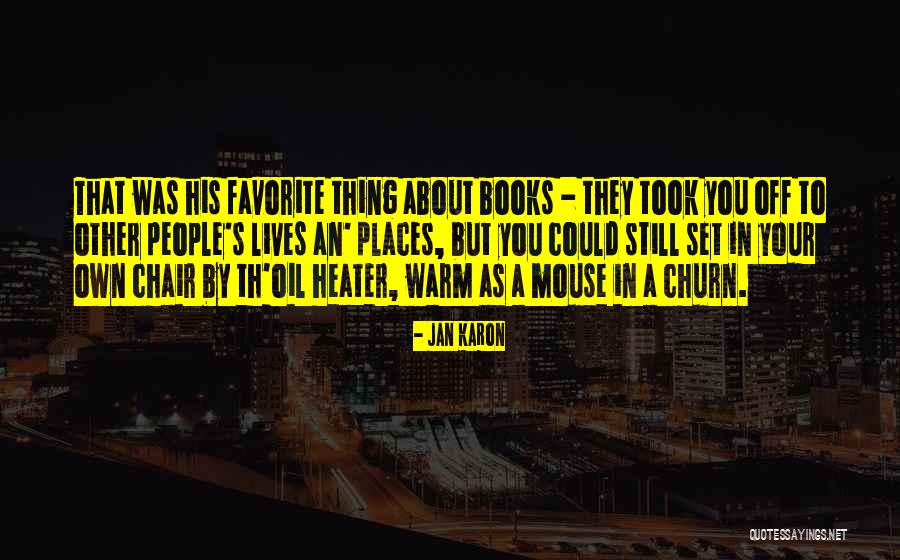 Heater Quotes By Jan Karon Heater Quotes By Jan Karon