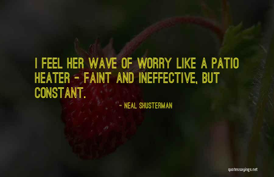 Heater Quotes By Neal Shusterman Heater Quotes By Neal Shusterman