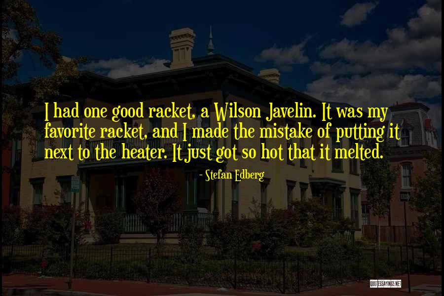 Heater Quotes By Stefan Edberg Heater Quotes By Stefan Edberg
