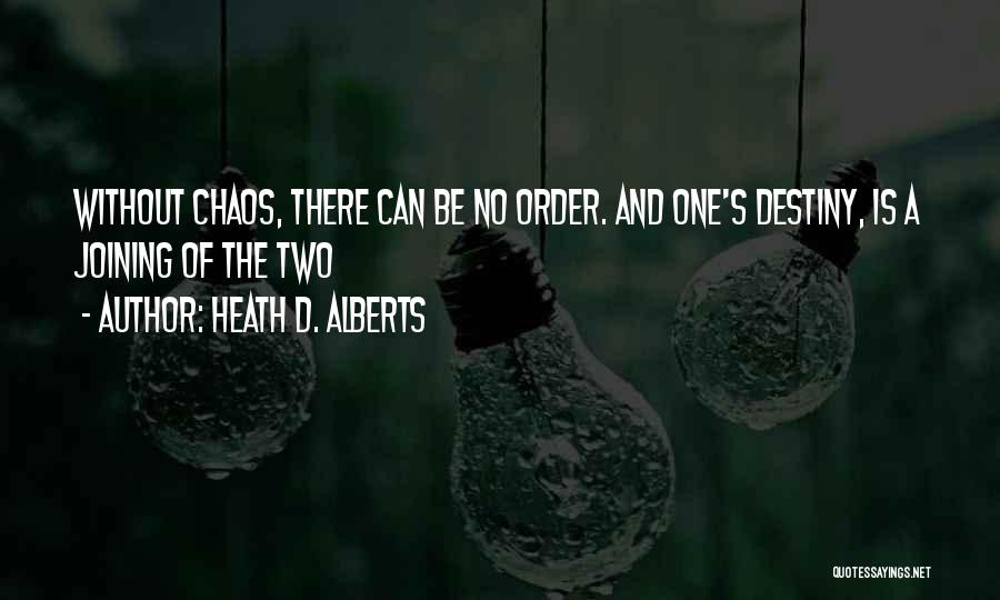 Heath D. Alberts Quotes 2027984