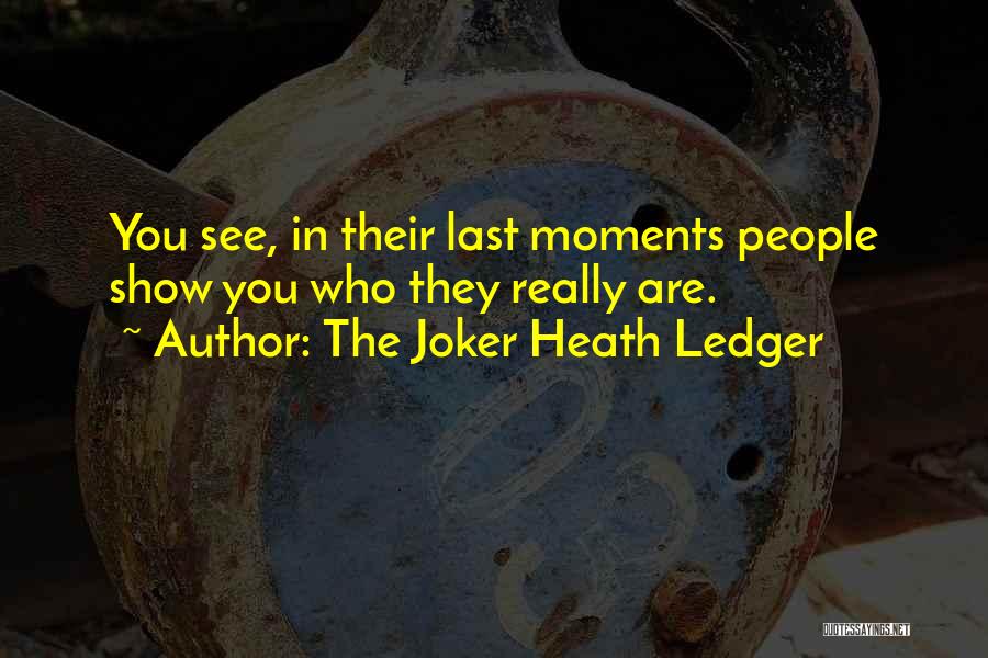 Heath Ledger Joker Quotes By The Joker Heath Ledger