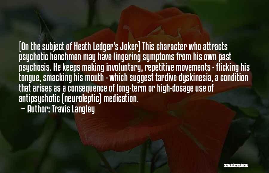 Heath Ledger Joker Quotes By Travis Langley
