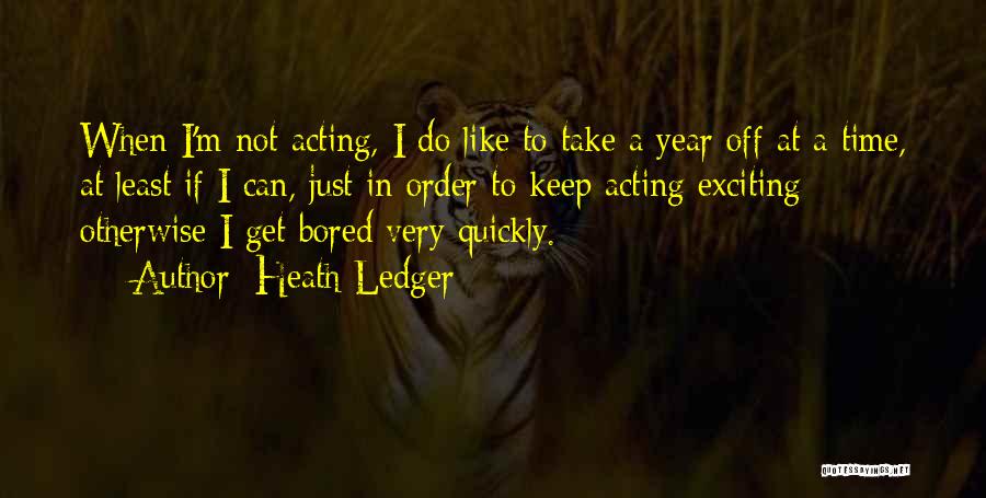 Heath Ledger Quotes 168849