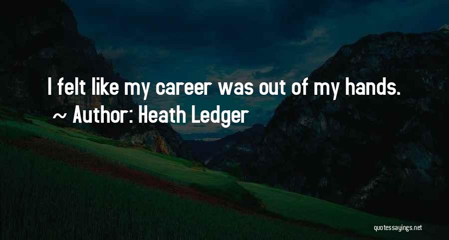 Heath Ledger Quotes 386618