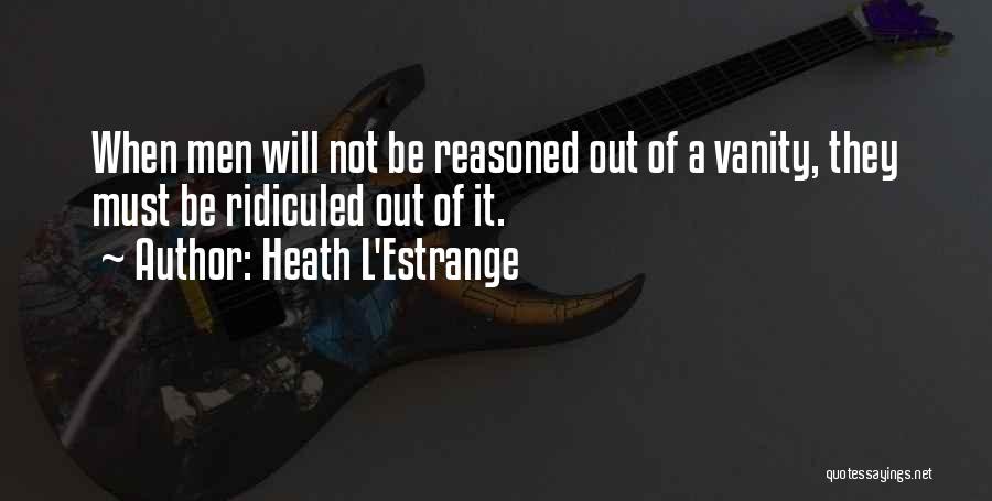 Heath L'Estrange Quotes 1590606