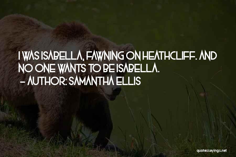 Heathcliff And Isabella Quotes By Samantha Ellis