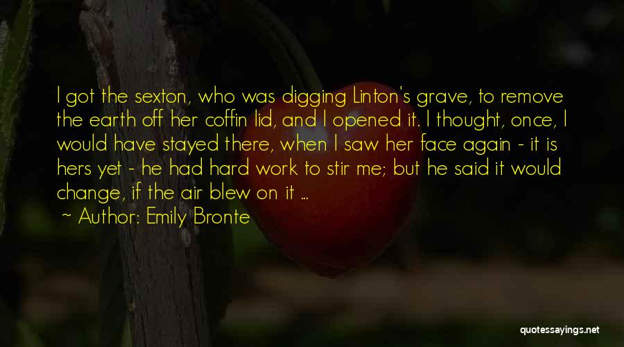 Heathcliff Digging Up Catherine's Grave Quotes By Emily Bronte