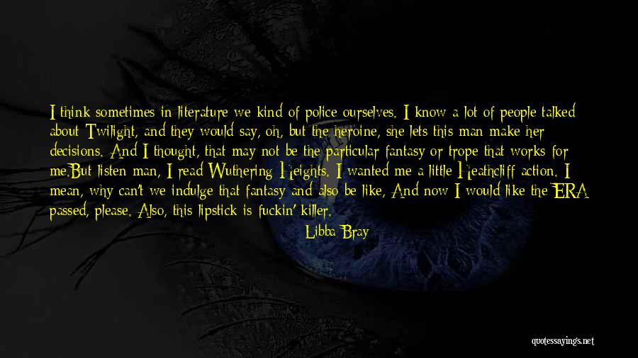 Heathcliff In Wuthering Heights Quotes By Libba Bray Heathcliff In Wuthering Heights Quotes By Libba Bray