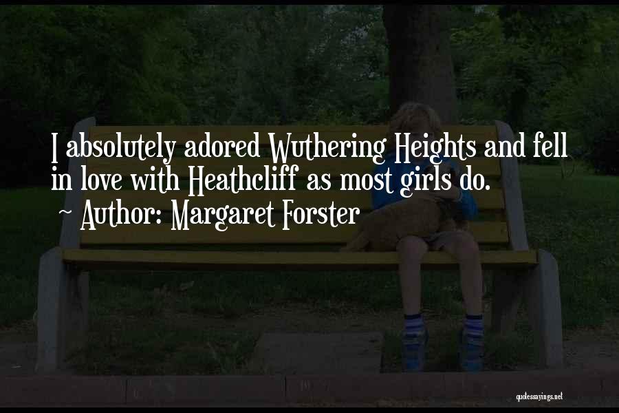 Heathcliff Wuthering Heights Quotes By Margaret Forster