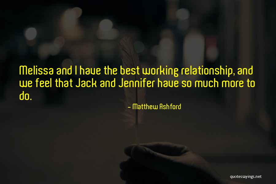 Heathcock Properties Quotes By Matthew Ashford Heathcock Properties Quotes By Matthew Ashford