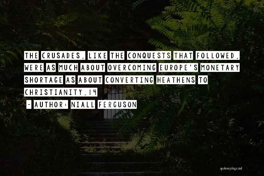 Heathens Quotes By Niall Ferguson