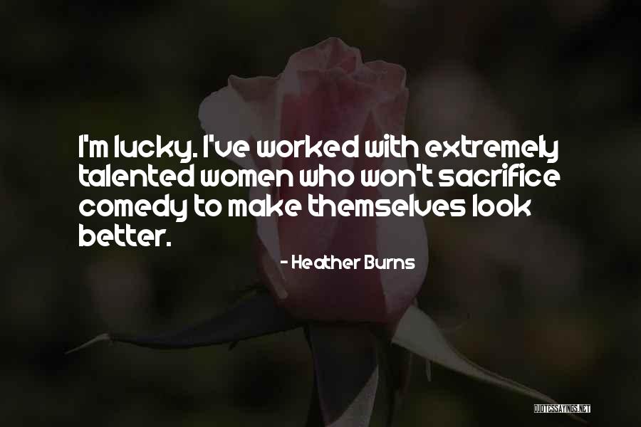 Heather Burns Quotes 2237366