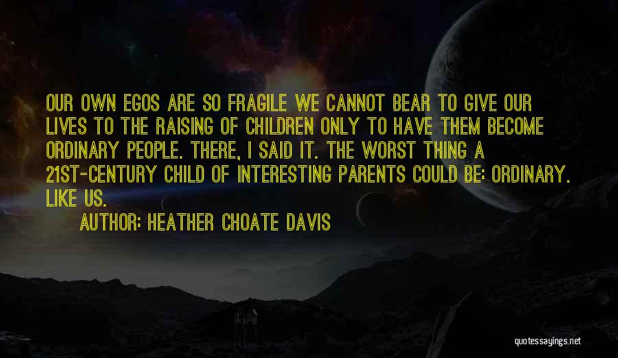 Heather Choate Davis Quotes 677297