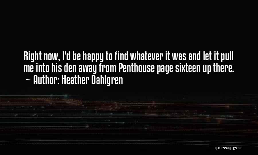 Heather Dahlgren Quotes 1229235