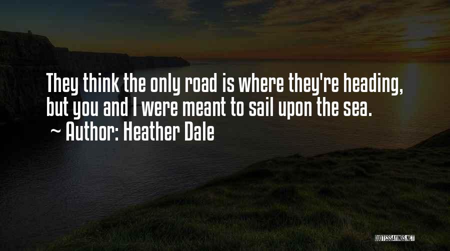 Heather Dale Quotes 2246926