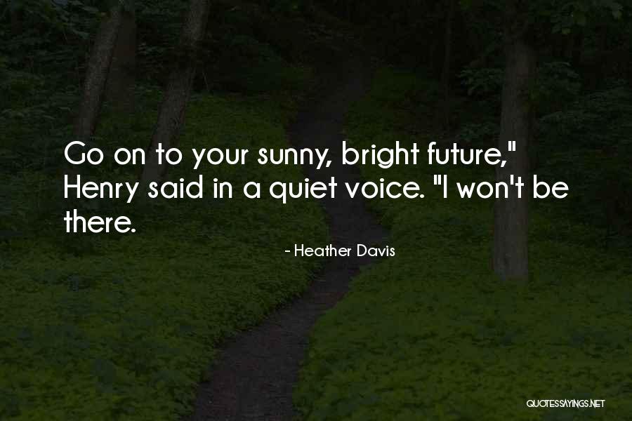 Heather Davis Quotes 1122651