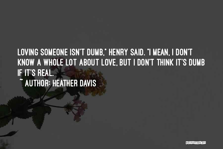 Heather Davis Quotes 1250199