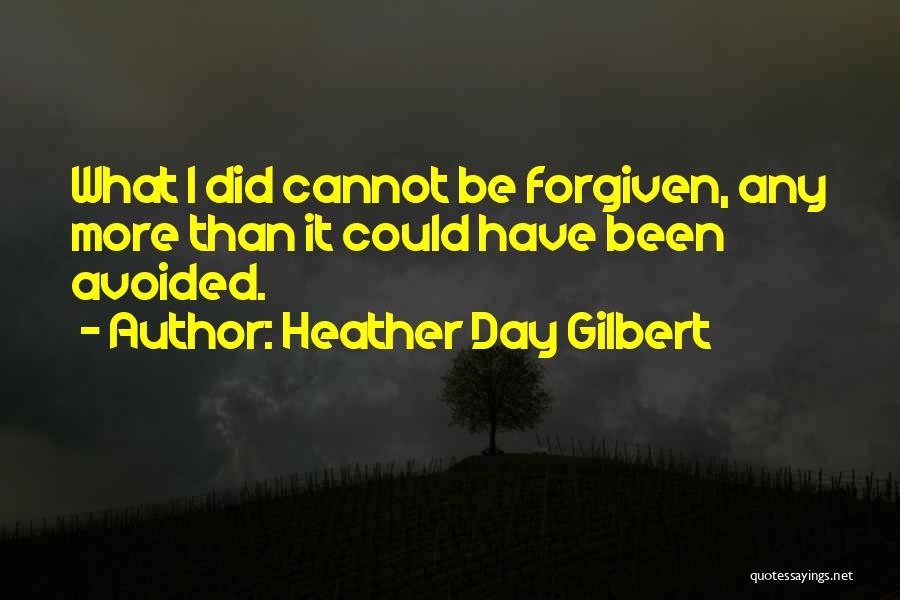 Heather Day Gilbert Quotes 461054