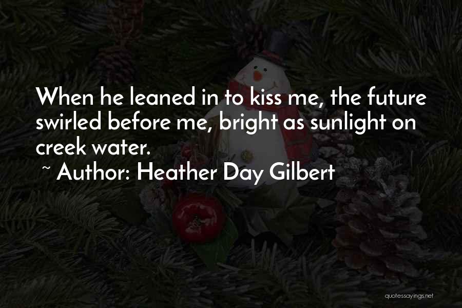 Heather Day Gilbert Quotes 790307