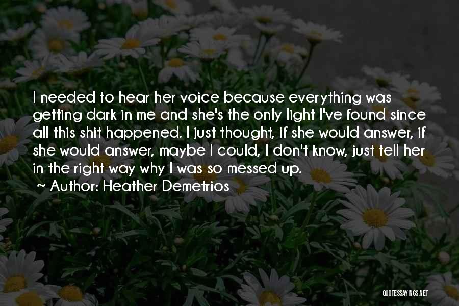 Heather Demetrios Quotes 1356379