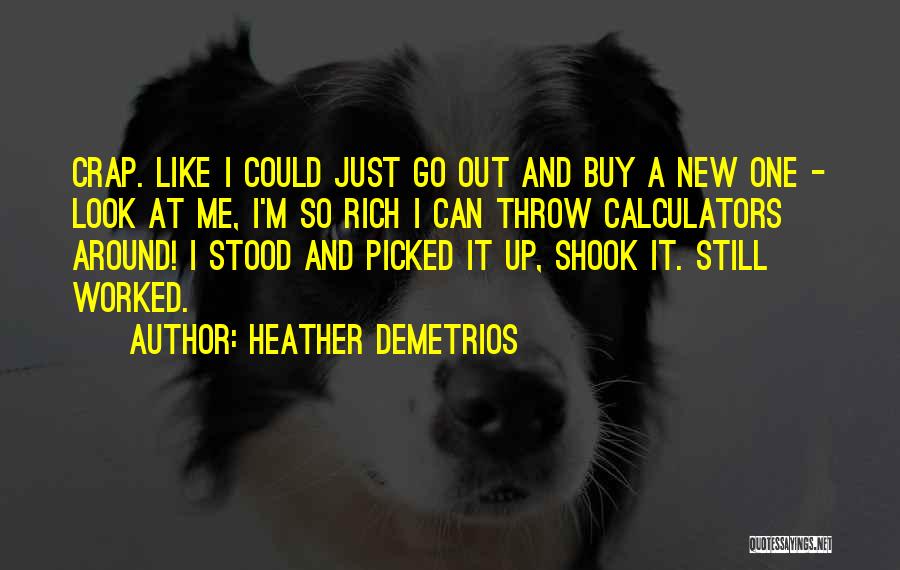 Heather Demetrios Quotes 1602872